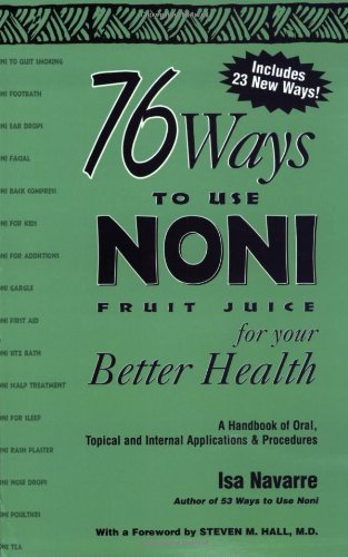 Beispielbild fr 76 Ways to Use Noni Fruit Juice zum Verkauf von Goodwill Books