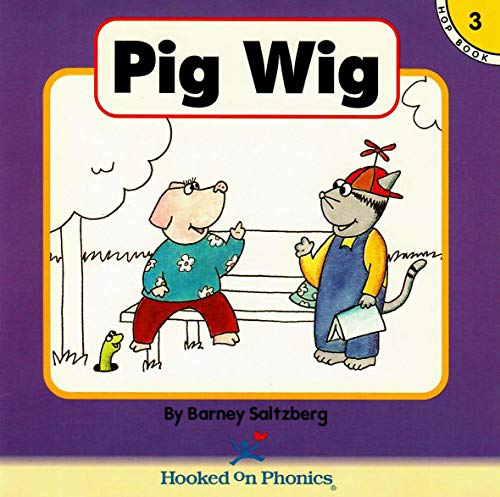 Imagen de archivo de Pig Wig (Hooked on Phonics, Book 3) a la venta por Orion Tech