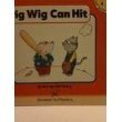 Beispielbild fr Pig Wig Can Hit (Hooked on Phonics, Book 4) zum Verkauf von Better World Books