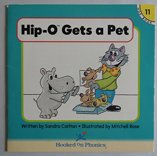 Stock image for Hip-O Gets a Pet (Hooked on Phonics, Book 11) for sale by Gulf Coast Books