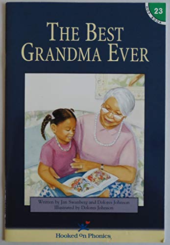 Stock image for The Best Grandma Ever (Hooked on Phonics, Book 23) for sale by SecondSale