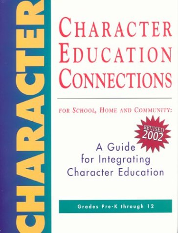 Imagen de archivo de Character Education Connections: For School, Home and Community a la venta por HPB-Ruby