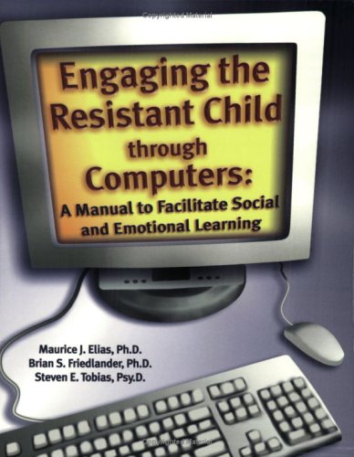 9781887943512: Engaging the Resistant Child Through Computers: A Manual For Social and Emotional Learning