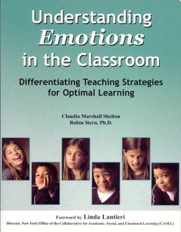 Imagen de archivo de Understanding Emotions in the Classroom : Differentiating Teaching Strategies for Optimal Learning a la venta por Better World Books