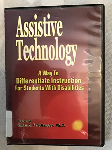 Assistive Technology: A Way to Differentiate Instruction for Students With Disabilities (9781887943772) by Friedlander, Brian S., Ph.D.