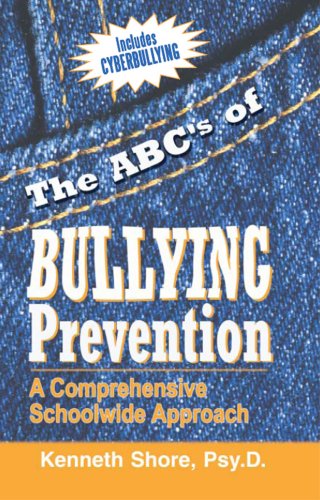 Beispielbild fr The ABC's of Bullying Prevention : A Comprehensive Schoolwide Approach zum Verkauf von Better World Books: West