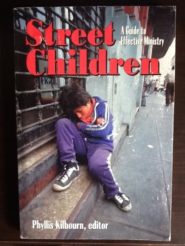 9781887983013: Street Children: A Guide to Effective Ministry
