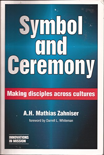 Stock image for Symbol and Ceremony : Making Disciples Across Cultures for sale by Better World Books: West