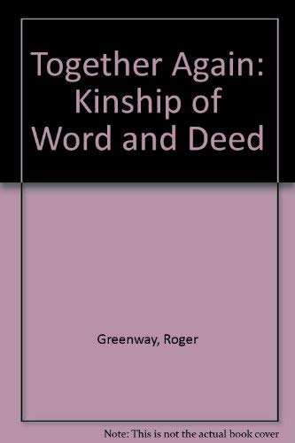 Imagen de archivo de Together Again: Kinship of Word and Deed a la venta por Wonder Book