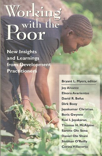 Imagen de archivo de Working With the Poor: New Insights and Learnings from Development Practitioners a la venta por St Vincent de Paul of Lane County