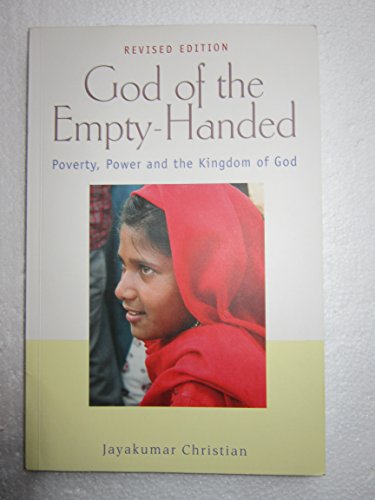 Imagen de archivo de God of the Empty-Handed : Poverty, Power and the Kingdom of God a la venta por Better World Books
