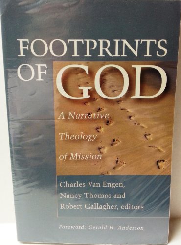 Beispielbild fr Footprints of God: A Narrative Theology of Mission zum Verkauf von Redux Books