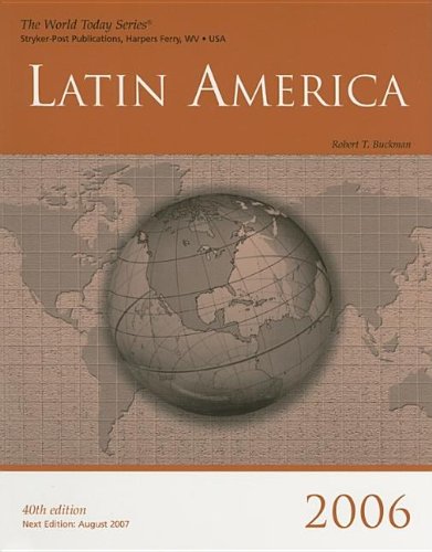 Beispielbild fr Latin America 2006 (World Today Series Latin America) ; 9781887985758 ; 1887985751 zum Verkauf von APlus Textbooks
