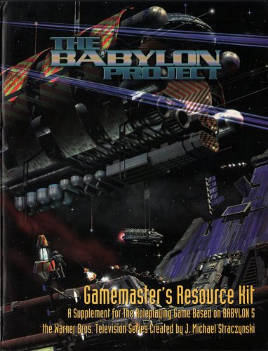 Stock image for The Babylon Project Gamemaster's Resource Kit: A Supplement for the Roleplaying Game, Based on Babylon 5 for sale by HPB-Diamond