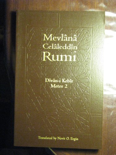 

Divan-i Kebir Volume 2 (Meter 2): Bahr-I Muzari Ariz