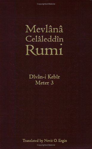 Stock image for Divan-i Kebir Volume 3 (Meter 3): Bahr-i Hezec-Ahrab- for sale by Time Tested Books