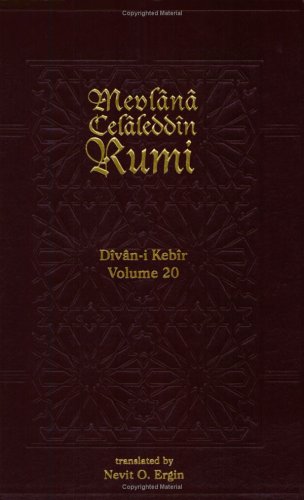 Divan-i Kebir Volume 20 (Meter 20): Remel Mahbun Nahzuf (Divan-I Kebir, 1) (9781887991223) by Mevlana Jalaluddin Rumi; Nevit Ergin; Translator