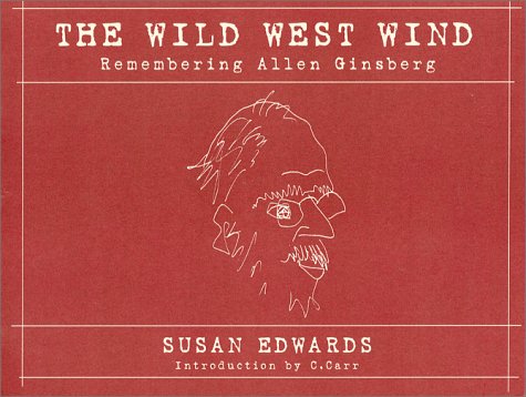 Stock image for The Wild West Wind: Remembering Allen Ginsberg for sale by Open Books