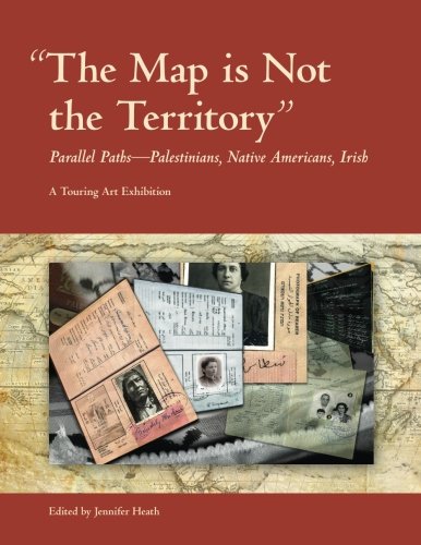 Imagen de archivo de The Map is Not the Territory: Parallel Paths-Palestinians, Native Americans, Irish a la venta por Campus Bookstore