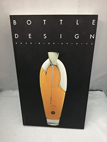 Beispielbild fr Bottle Design: Beer, Wine, Spirits zum Verkauf von SecondSale