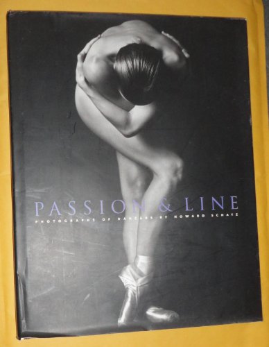 Imagen de archivo de Passion & Line: Photographs of Dancers a la venta por Bailey Books