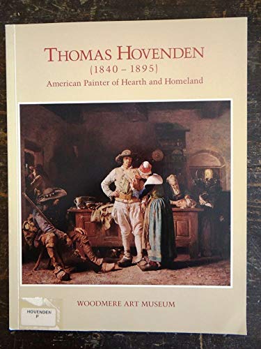Beispielbild fr Thomas Hovenden (1840 - 1895) American Painter of Hearth and Homeland zum Verkauf von Wonder Book