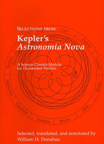 Stock image for Selections from Kepler's Astronomia Nova (Science Classics Module for Humanities Studies) for sale by Half Price Books Inc.