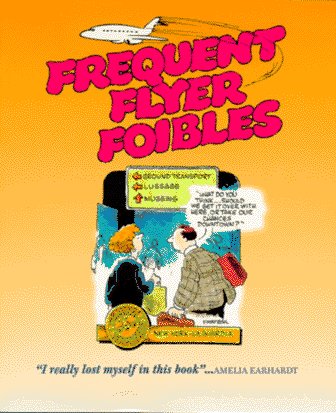 Stock image for Frequent Flyer Foibles for sale by Better World Books