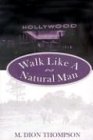 9781888018271: Walk Like a Natural Man
