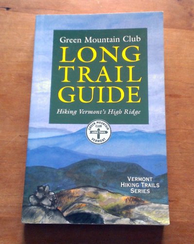 Beispielbild fr The Long Trail Guide: Hiking Vermont's High Ridge zum Verkauf von ThriftBooks-Atlanta