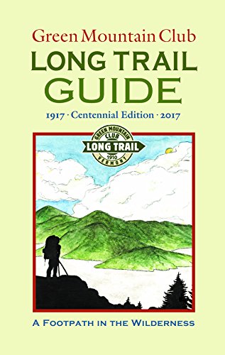 Stock image for Green Mountain Club Long Trail Guide: Centennial Edition for sale by Bartleby's Books