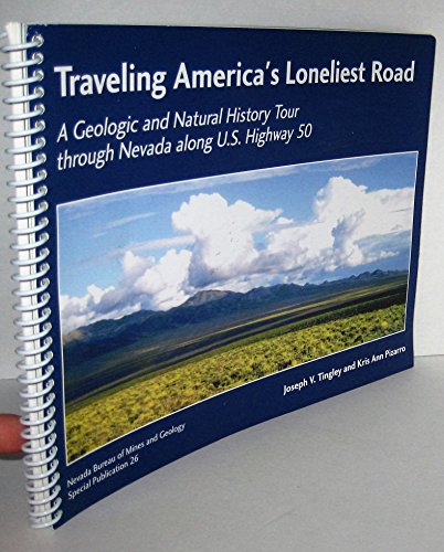 9781888035056: Traveling America's Lonliest Road: A Geologic and Natural History Tour Through Nevada Along U.S. Highway 50 [Lingua Inglese]