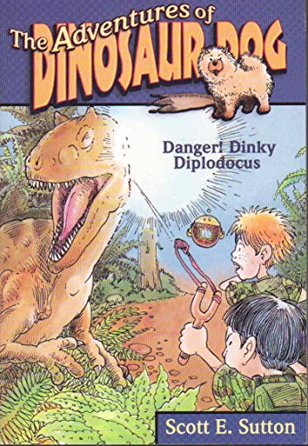 Imagen de archivo de Danger: Dinky Diplodocus (The Adventures of Dinosaur Dog) a la venta por HPB-Emerald