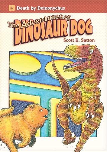 9781888045543: Death by Deinonychus (Adventures of Dinosaur Dog) (The Adventures of Dinosaur Dog)