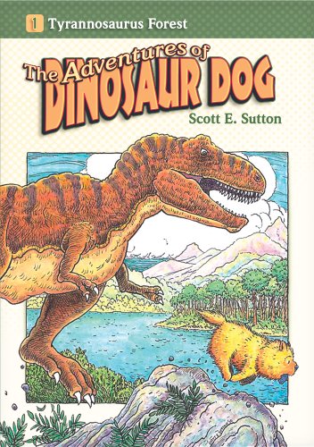 Stock image for Tyrannosaurs Forest (The Adventures of Dinousaur Dog) for sale by Half Price Books Inc.