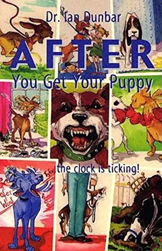 AFTER YOU GET YOUR PUPPY : . The Clock is Ticking
