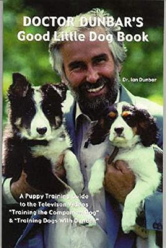 Beispielbild fr Doctor Dunbar's Good Little Dog Book zum Verkauf von Better World Books
