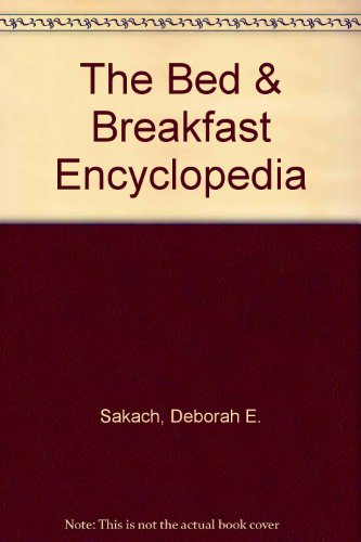 9781888050004: The Bed & Breakfast Encyclopedia