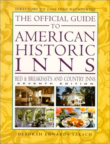 9781888050073: The Official Guide to American Historic Inns: Bed & Breakfasts and Country Inns (Official Guide to American Historic Inns: Bed & Breakfasts & Country Inns)