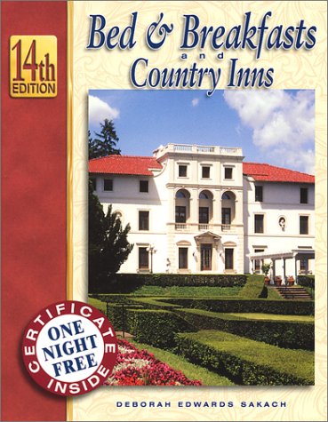 Beispielbild fr Bed & Breakfasts and Country Inns, 14th Edition (Bed and Breakfasts and Country Inns: the Official Guide to American Historic Inns) zum Verkauf von Wonder Book