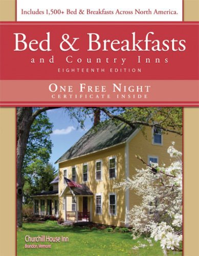 Beispielbild fr Bed & Breakfasts and Country Inns, 18th Edition zum Verkauf von Wonder Book