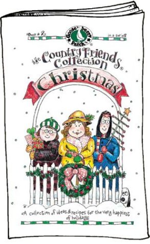 9781888052046: Christmas: A Collection of Ideas & Recipes for the Very Happiest of Holidays (The Country Friends Collection)