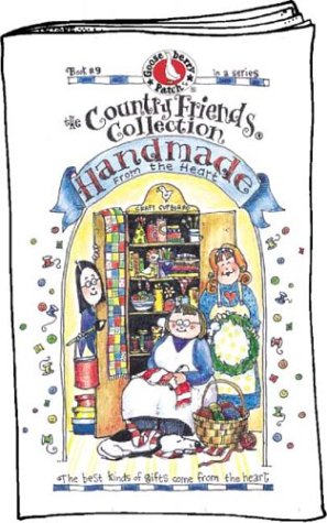 The Country Friends Collection Handmade from the Heart (Book #9)