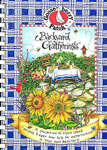 9781888052251: Backyard Gatherings: A Collection of Fresh Ideas, Recipes & Easy How-To's for Entertaining in Your Own Backyard