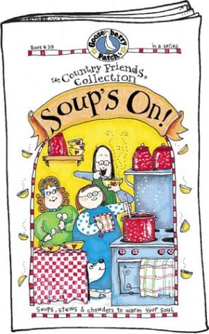 Beispielbild fr Soup's On! Soups, Stews & Chowders to Warm Your Soul (The Country Friends Collection) zum Verkauf von SecondSale