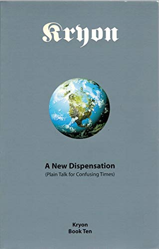 Beispielbild fr Kryon Book 10 A New Dispensation: Plain Talk for Confusing Times (Kryon, 10) zum Verkauf von WorldofBooks