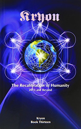 Stock image for The Recalibration of Humanity: 2013 and Beyond for sale by GF Books, Inc.
