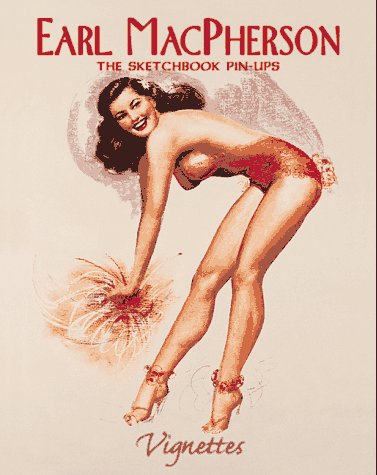 Beispielbild fr Earl Macpherson: The Sketchbook Pin-Ups zum Verkauf von The Red Onion Bookshoppe