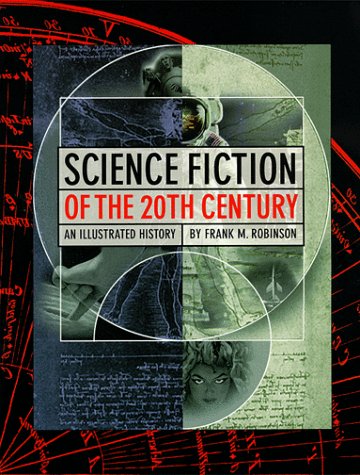 9781888054309: Science Fiction of the 20th Century: An Illustrated History