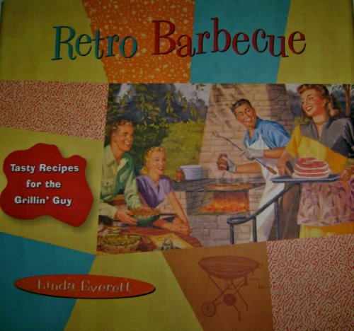 Stock image for Retro Barbecue: Tasty Recipes for the Grillin' Guy for sale by Front Cover Books